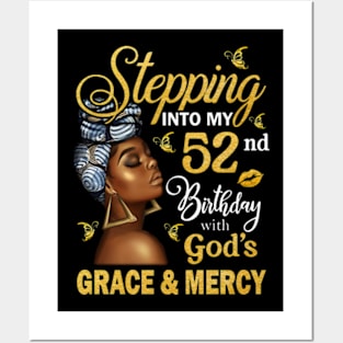 Stepping Into My 52nd Birthday With God's Grace & Mercy Bday Posters and Art